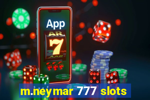 m.neymar 777 slots